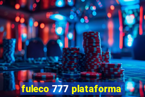 fuleco 777 plataforma